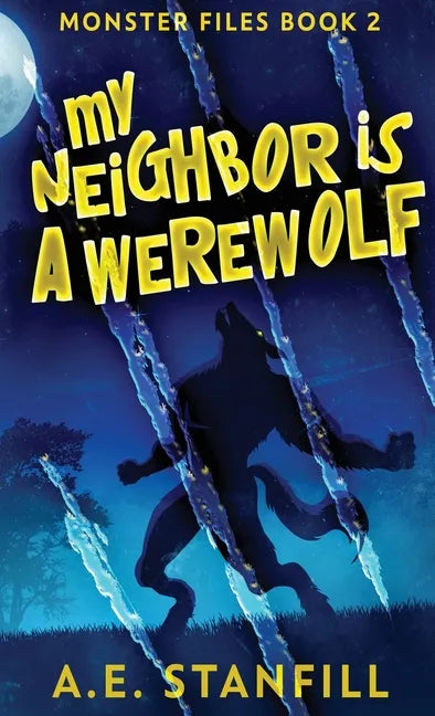 My Neighbor Is A Werewolf - Hardcover
