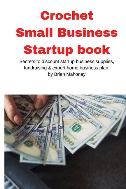 Crochet Small Business Startup book - Paperback