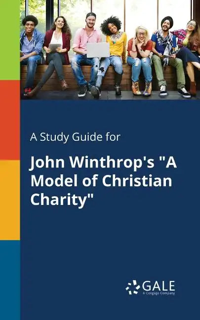 A Study Guide for John Winthrop's "A Model of Christian Charity" - Paperback