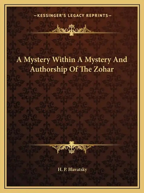 A Mystery Within a Mystery and Authorship of the Zohar - Paperback