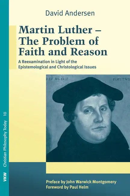 Martin Luther: The Problem with Faith and Reason - Paperback
