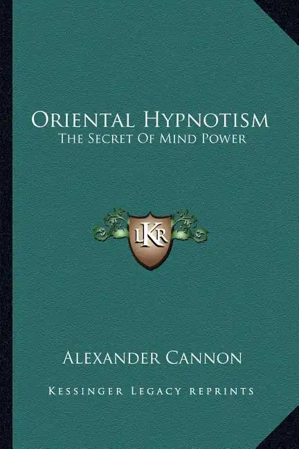 Oriental Hypnotism: The Secret of Mind Power - Paperback