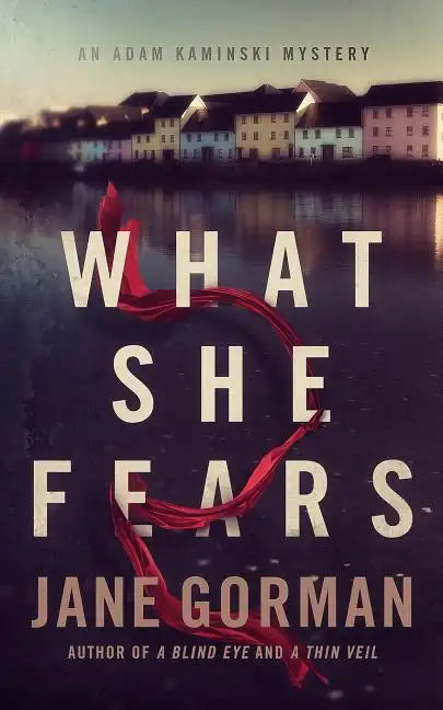 What She Fears: Book 4 in the Adam Kaminski Mystery Series - Paperback