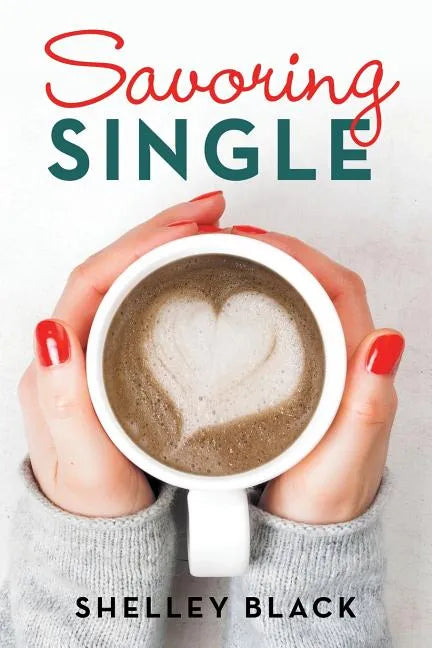 Savoring Single - Paperback