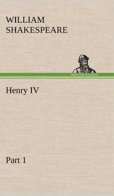 Henry IV Part 1 - Hardcover