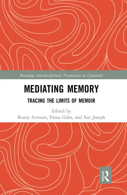 Mediating Memory: Tracing the Limits of Memoir - Paperback