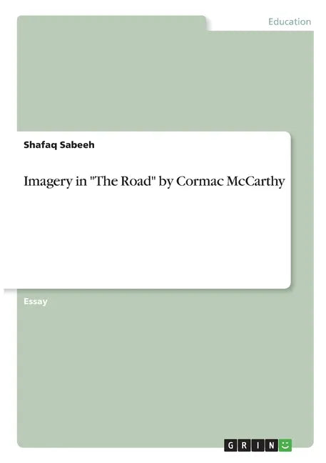 Imagery in "The Road" by Cormac McCarthy - Paperback