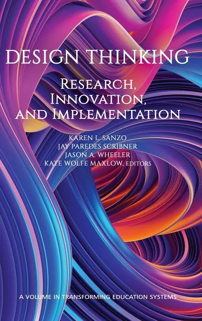 Design Thinking: Research, Innovation, and Implementation - Hardcover