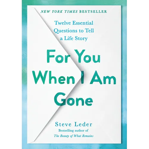 For You When I Am Gone: Twelve Essential Questions to Tell a Life Story - Hardcover