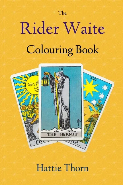 The Rider Waite Colouring Book: Learn Tarot in a Fun and Enjoyable Way - Paperback