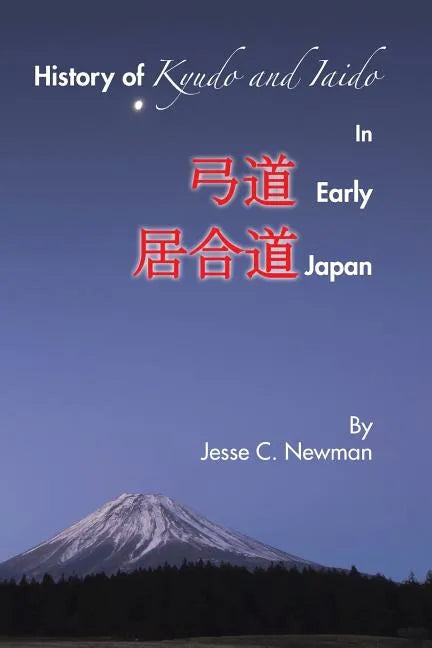 History of Kyudo and Iaido In Early Japan - Paperback