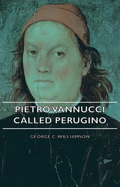 Pietro Vannucci Called Perugino - Paperback