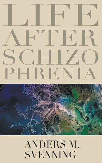 Life After Schizophrenia - Paperback