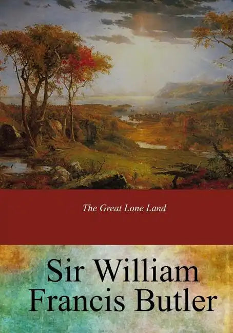 The Great Lone Land - Paperback