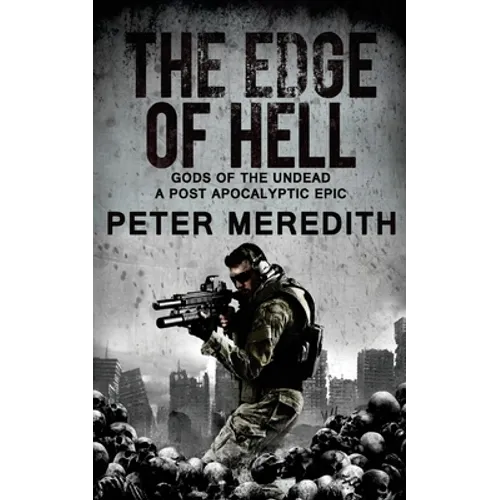 The Edge of Hell: Gods of the Undead, A Post-Apocalyptic Epic - Paperback