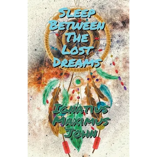 Sleep Between The Lost Dreams - Paperback