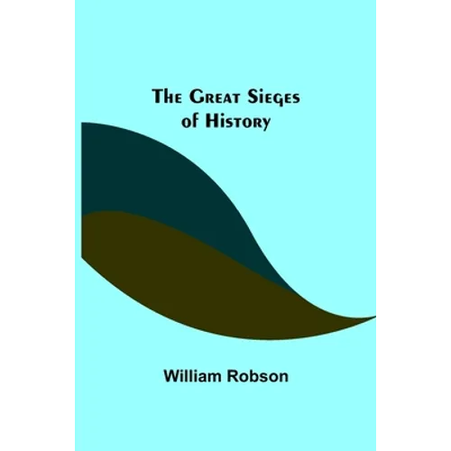 The Great Sieges of History - Paperback