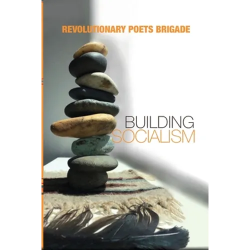 Building Socialism: World Multilingual Poetry from the Revolutionary Poets Brigade - Paperback