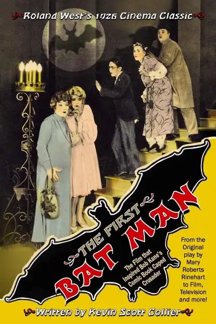 The First Bat Man: The Making of Roland West's 1926 Movie - Paperback