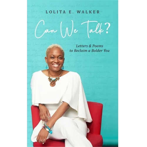 Can We Talk?: Letters & Poems to Reclaim A Bolder You - Hardcover