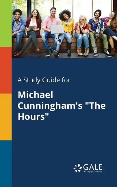 A Study Guide for Michael Cunningham's "The Hours" - Paperback