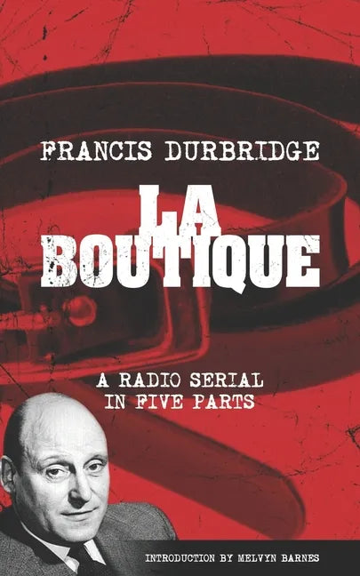 La Boutique (Scripts of the radio serial) - Paperback