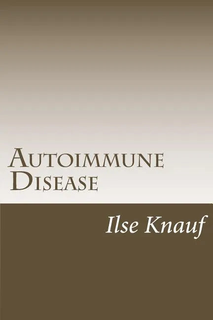 Autoimmune Disease: The Natural Approach - Paperback