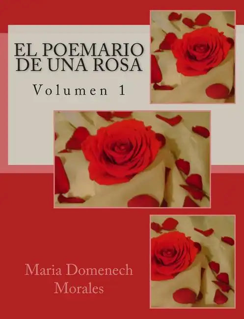 El Poemario de una Rosa: Volumen 1 - Paperback