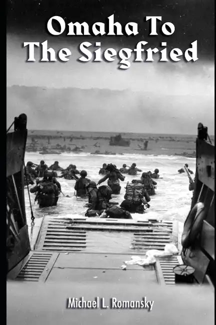 Omaha to the Siegfried - Paperback