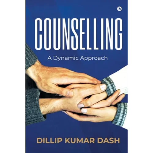 Counselling: A Dynamic Approach - Paperback