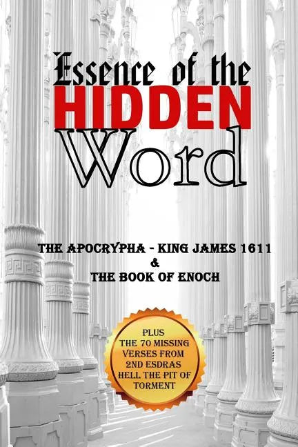 Essence of the Hidden Word: The Apocrypha & The Book of Enoch - Paperback