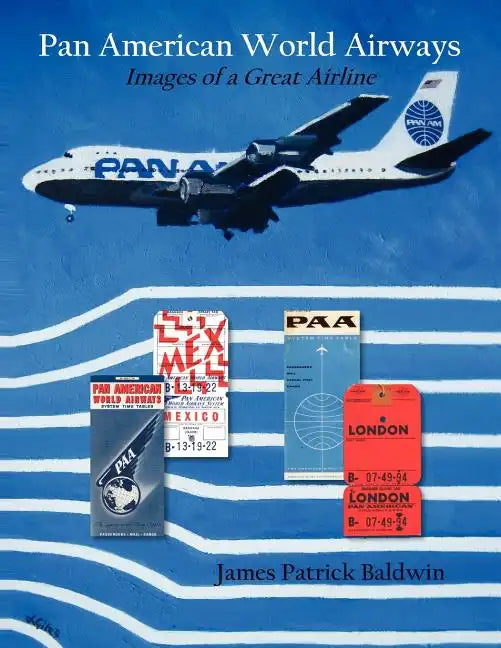 Pan American World Airways: Images of a Great Airline - Paperback