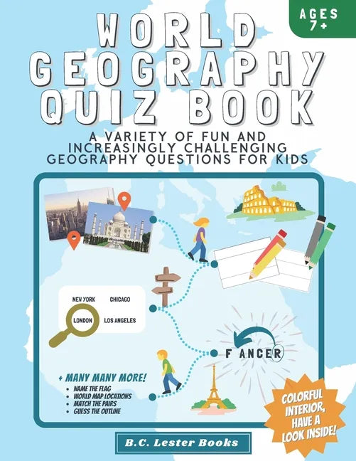 World Geography Quiz Book: A variety of fun and increasingly challenging geography questions for kids: A great geography gift for children. - Paperback
