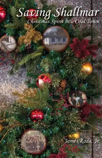 Saving Shallmar: Christmas Spirit in a Coal Town - Paperback