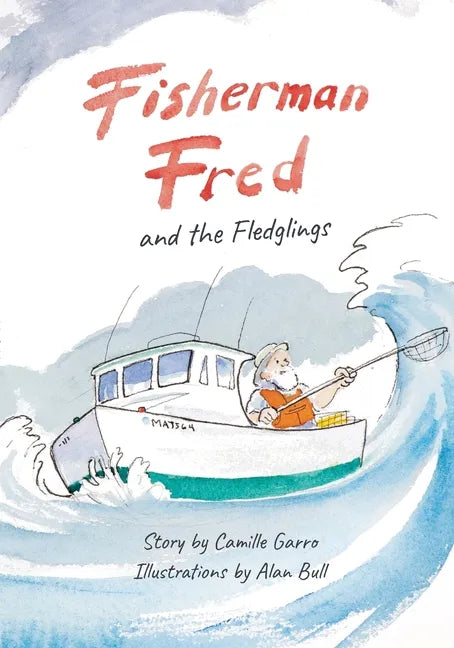 Fisherman Fred and the Fledglings: and their rip-roaring, incredible, very cloudy day - Paperback