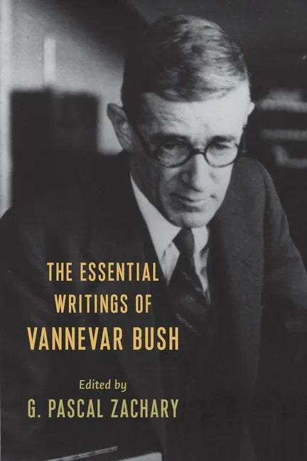 The Essential Writings of Vannevar Bush - Paperback
