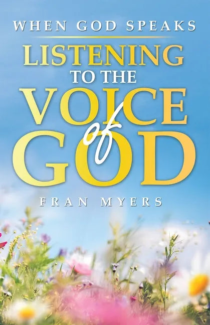 When God Speaks: Listening to the Voice of God - Paperback