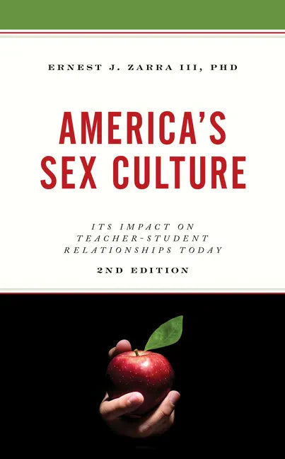 America's Sex Culture: Its Impact on Teacher-Student Relationships Today - Paperback