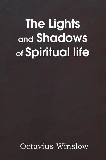 The Lights and Shadows of Spiritual Life - Paperback