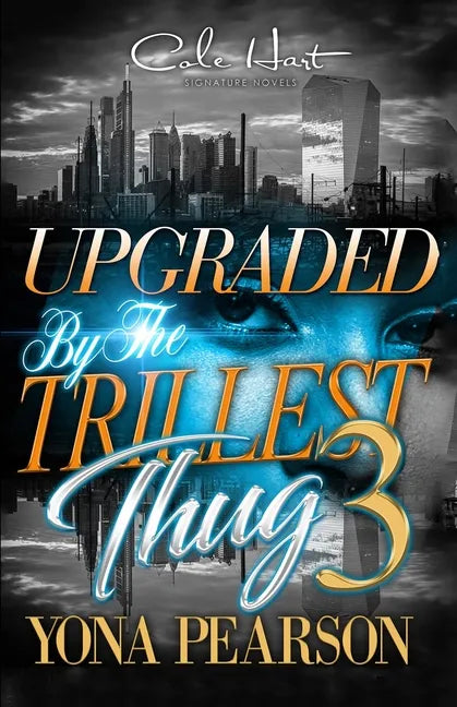 Upgraded By The Trillest Thug 3: An Urban Romance Finale - Paperback