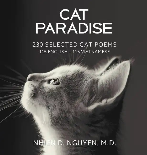Cat Paradise: 230 Selected Cat Poems: 115 English - 115 Vietnamese - Hardcover