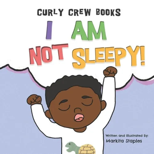 I Am Not Sleepy!: A bedtime book for boys - Paperback