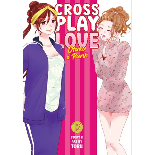 Crossplay Love: Otaku X Punk Vol. 12 - Paperback