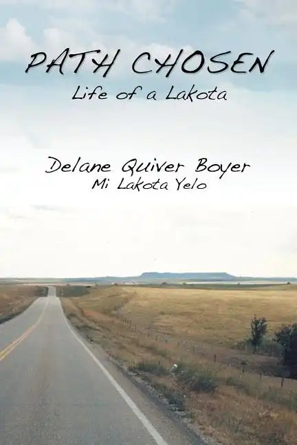 Path Chosen: Mi Lakota Yelo - Paperback