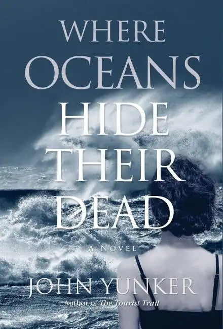 Where Oceans Hide Their Dead - Hardcover