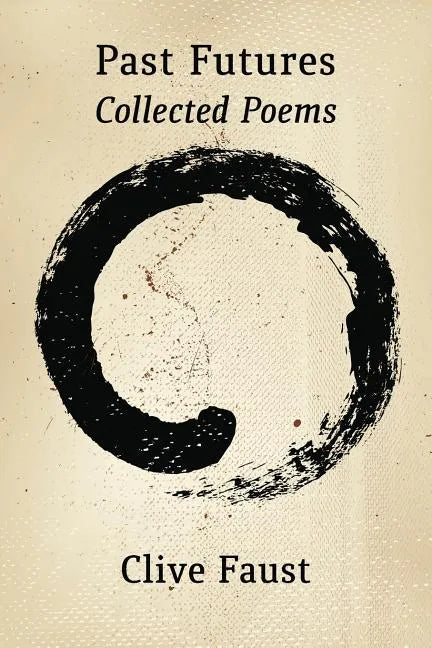 Past Futures. Collected Poems - Paperback