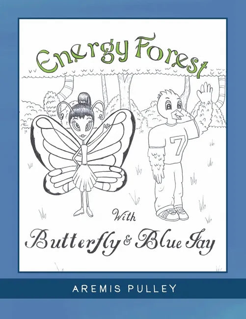 Energy Forest: With Butterfly and Bluejay - Paperback