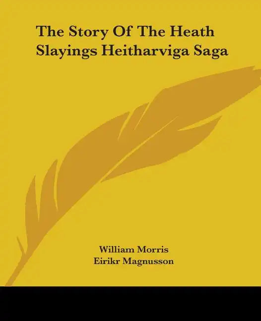 The Story of the Heath Slayings Heitharviga Saga - Paperback