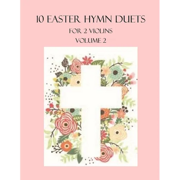 10 Easter Duets for 2 Violins: Volume 2 - Paperback