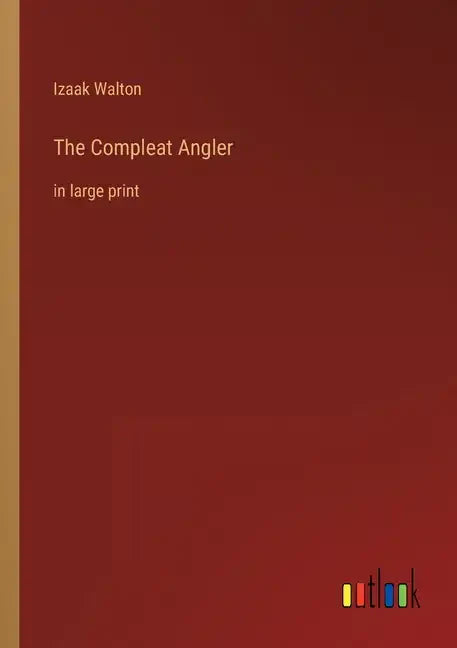 The Compleat Angler: in large print - Paperback